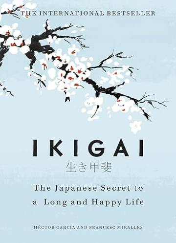 Ikigai: The Japanese secret to a long and happy life